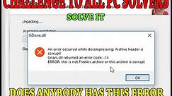 UNARC.DLL RETURNED AN ERROR CODE -14/ CHALLENGE TO ALL PC SOLVERS /INSTALLING GAMES/WATCH DOGS 2