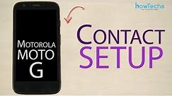 Motorola Moto G - How to setup contact