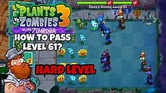 HOW TO PASS LEVEL 61 IN PLANTS VS ZOMBIES 3 | WELCOME TO ZOMBURBIA LEVEL 61