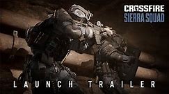 Crossfire: Sierra Squad | Official Launch Trailer 2023 (4K)