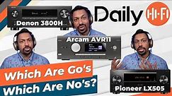 Denon, Pioneer, Arcam: Which Receivers Are Go Or No Go In Channa's Book?