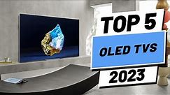 Top 5 BEST OLED TVs of (2023)