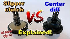 Slipper clutch vs. Center differential, explained! (RC Basics #2)