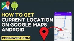 How to Get Current Location on Google Map in Android Studio | Step by Step Google Maps Tutorial