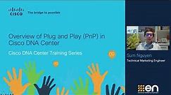Overview of Plug and Play (PnP) with Catalyst Center