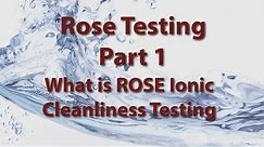 ROSE Testing Part 1: What is ROSE Ionic Cleanliness Testing?