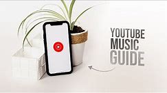 Youtube Music - Full Guide (2023)