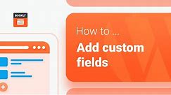 How to set up and use Custom Fields in Bookly booking form