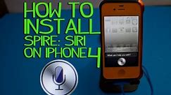 [HOW TO] Install Spire: Siri on iPhone 4