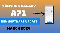 Samsung Galaxy A71 New Update March 2024 | Samsung A71 New Software Update