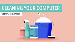 Computer Basics: Cleaning your Computer