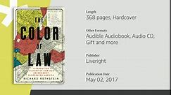 The Color of Law: A Forgotten History of How Our Government Segregated America: Rothstein, Richard: 9781631492853: Amazon.com: Books