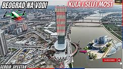 Beograd na vodi - Kula i selfi most, radovi na novim zgradama, promenada dronom #beograd