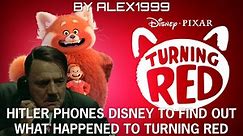 Hitler phones Disney to find out what happened to Turning Red
