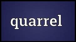 Quarrel Meaning