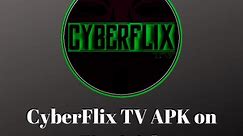 How to Install CyberFlix TV on FireStick (Updated: Jan 2024) - Fire Stick Hacks