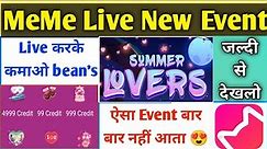 Summer Lovers event in MeMe Live app || Meme Live New Event Summer lover's || Go Live & win Reward