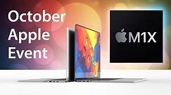 October Apple Event & M1X MacBook Pros