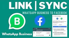 How to link your WhatsApp Business with Facebook page | WhatsApp Business tips and trick 2021