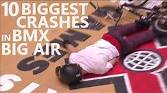 10 of the BIGGEST CRASHES in BMX BIG AIR History | X Games