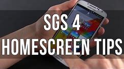 Samsung Galaxy S4 home screen tips and tricks, customization