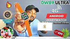DW89 Ultra 4G Android Smartwatch With Camera🔥| 1GB Ram + 16GB Storage | Simcard, GPS, Wifi | Review🔥