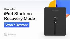 [2023 Update] How to Fix iPad Stuck on Recovery Mode and Won't Restore Free