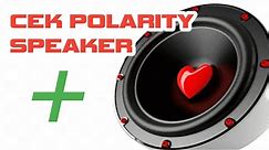 Test Polarity Cek Phase Speaker Polarity Test Cek phase