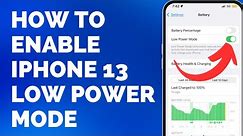 How to Enable iPhone 13 Low Power Mode - Step by Step Tutorial