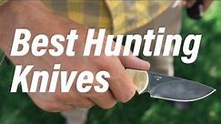 The Best Hunting Knives | Our Editors Favorite
