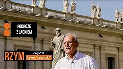 Najciekawsze miejsca "rzymskiego" Rzymu i Watykanu | Podróże z Jackiem #3