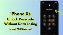 iPhone Xs Unlock Passcode Without Losing Any Data - How To Unlock iPhone Passcode 2023
