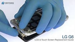 LG G6 LCD & Touch Screen Replacement Guide - RepairsUniverse