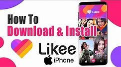 How to Download & Install Likee App on iPhone