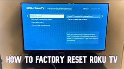 How to Factory Reset your Roku TV