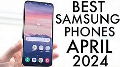 BEST Samsung Phone To Buy In April 2024