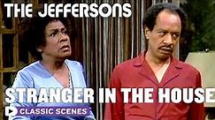 Who's The Mysterious Man In The Jeffersons' House? | The Jeffersons