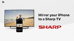 How to Mirror iPhones and iPads to a Sharp TV with MirrorMeister Free Screen Mirroring App