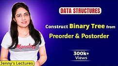 5.9 Construct Binary Tree from Preorder and Postorder traversal | Data Structure Tutorials