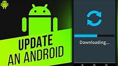 How to Update Your Android Device to the Latest Version | Easy Step-by-Step Guide 2023