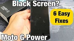 Moto G Power: Black Screen or Screen Won't Turn On? 6 Easy Fixes!