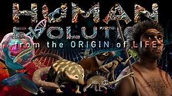 HUMAN EVOLUTION, from the origin of Life (FULL DOCUMENTARY)