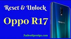 How to Reset & Unlock Oppo R17