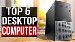 TOP 5: Best Desktop Computers 2024