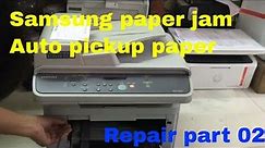 How to fixed printer Samsung SCX-4321 papers jam and auto picked papers 02