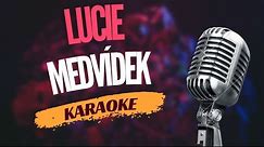 Karaoke - Lucie - "Medvídek" | Zpívejte s námi!