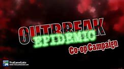 Outbreak: Epidemic [Online Co-op] : Co-op Campaign ~ Outbreak Scenario