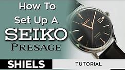 How To Set Up A Seiko Presage Watch