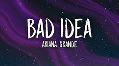 Ariana Grande - Bad Idea (Lyrics)
