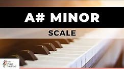 A# Minor Scale